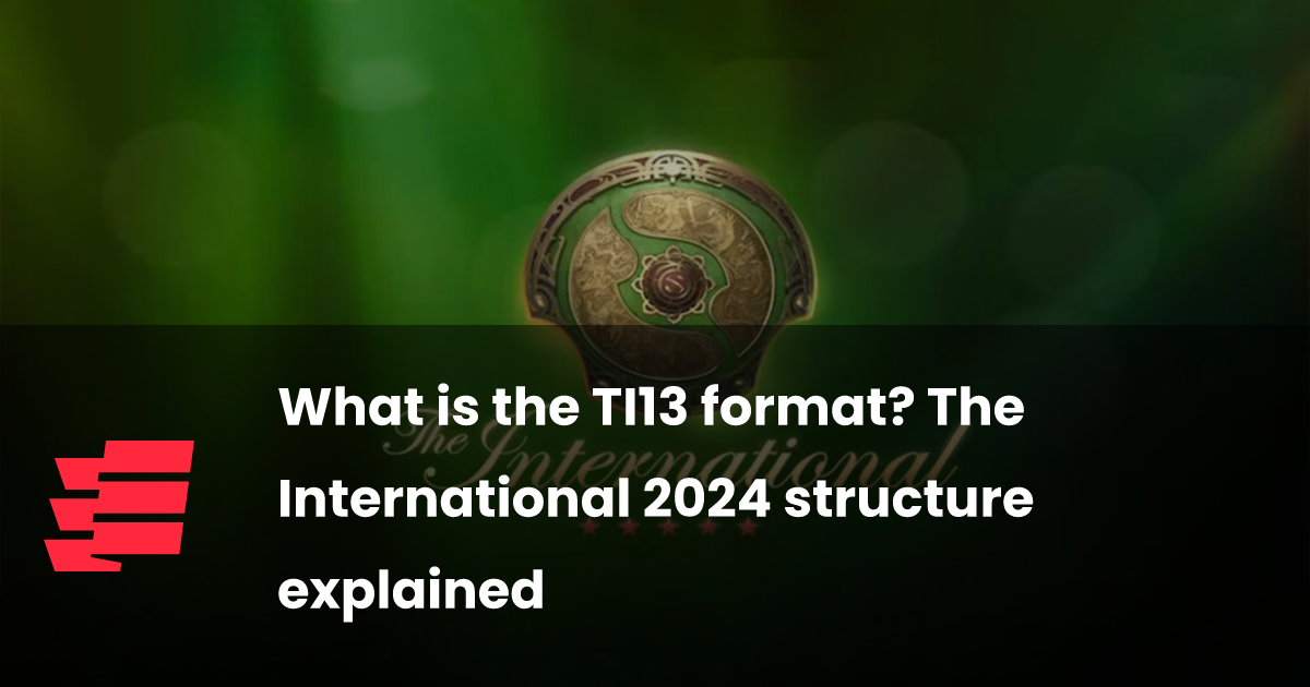 What is the TI13 format? The International 2024 structure explained